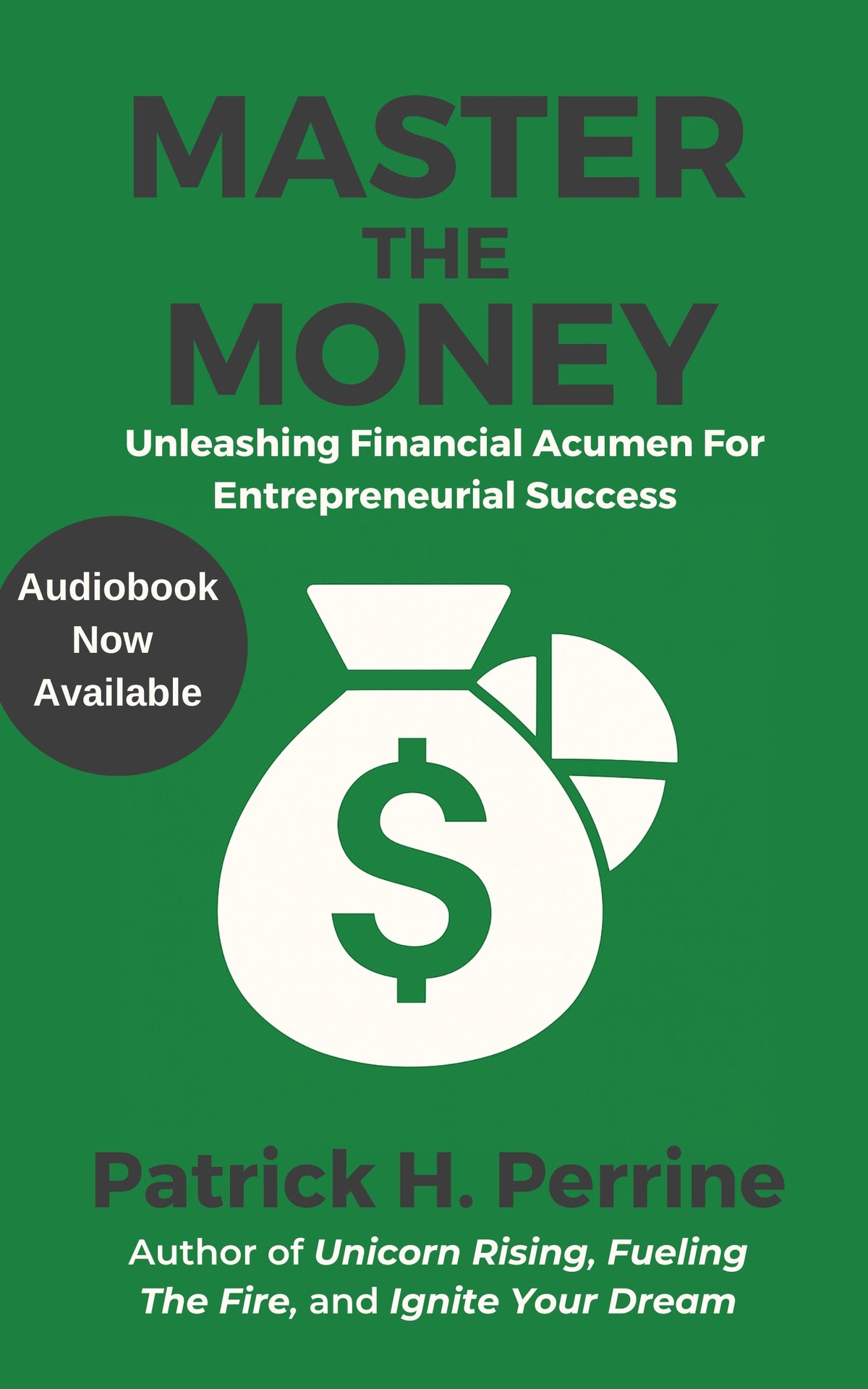 Vol 8 of the Be A Unicorn Series: Master the Money